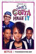 Watch Shes Gotta Have It Myflixer