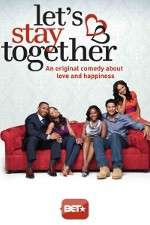 Watch Let's Stay Together Myflixer