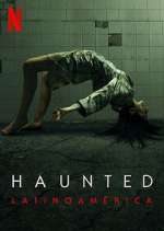 Watch Haunted: LatinoamÃ©rica Myflixer