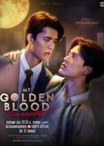 Watch My Golden Blood Myflixer