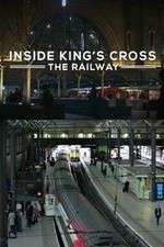 Watch Inside King's Cross: â€‹The Railway Myflixer