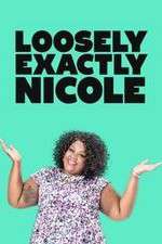Watch Loosely Exactly Nicole Myflixer