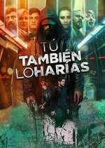 Watch TÃº tambiÃ©n lo harÃ­as Myflixer