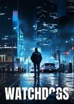 Watch Watch Dogs Myflixer