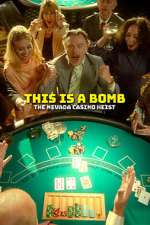 Watch This Is a Bomb: The Nevada Casino Heist Myflixer