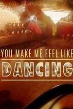 Watch You Make Me Feel Like Dancing Myflixer