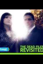 Watch The Dead Files Revisited Myflixer