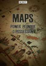 Watch Maps: Power, Plunder and Possession Myflixer