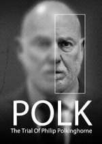 Watch Polk: The Trial of Philip Polkinghorne Myflixer