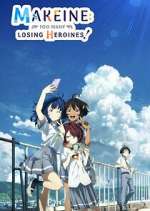 Watch Makeine: Too Many Losing Heroines! Myflixer