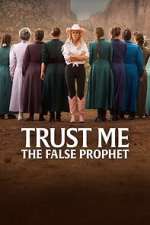 Watch Trust Me: The False Prophet Myflixer
