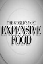 Watch The World's Most Expensive Food Myflixer
