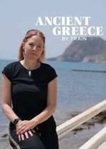 Watch Ancient Greece by Train with Alice Roberts Myflixer