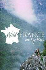 Watch Wild France with Ray Mears Myflixer
