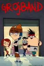 Watch Grojband Myflixer