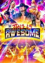Watch WWE This Is Awesome Myflixer