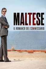 Watch Maltese - Il romanzo del Commissario Myflixer