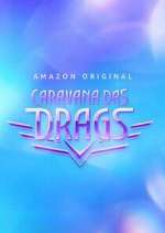 Watch Caravana das Drags Myflixer