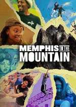 Watch Memphis to the Mountain Myflixer