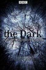 Watch The Dark Natures Nighttime World Myflixer