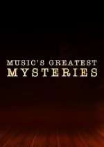 Watch Music's Greatest Mysteries Myflixer