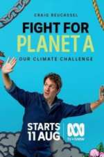 Watch Fight for Planet A: Our Climate Challenge Myflixer