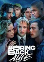 Watch #BringBackAlice Myflixer