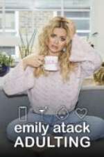 Watch Emily Atack: Adulting Myflixer