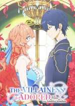 Watch The Villainess Is Adored by the Prince of the Neighbor Kingdom Myflixer
