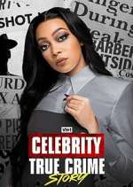 Watch Celebrity True Crime Story Myflixer