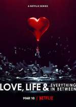Watch Love, Life & Everything in Between Myflixer