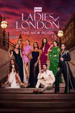 Watch Ladies of London: The New Reign Myflixer