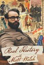 Watch Real History With Matt Walsh Myflixer