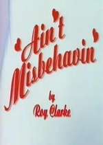 Watch Ain\'t Misbehavin\' Myflixer