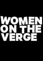 Watch Women on the Verge Myflixer