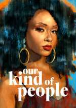 Watch Our Kind of People Myflixer
