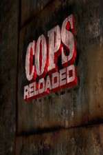 Watch Cops Reloaded Myflixer