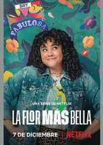 Watch La flor mÃ¡s bella Myflixer