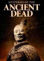 Watch Mysteries of the Ancient Dead Myflixer
