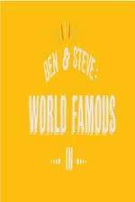 Watch Ben And Steve: World Famous In Myflixer