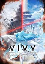 Watch Vivy: Fluorite Eye's Song Myflixer