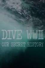 Watch Dive WWII: Our Secret History Myflixer