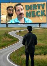 Watch Dirty Neck Myflixer
