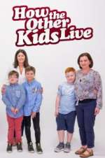 Watch How the Other Kids Live Myflixer