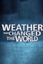 Watch Weather That Changed the World Myflixer