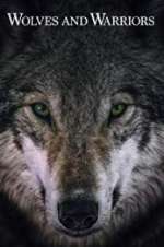 Watch Wolves and Warriors Myflixer