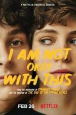 Watch I Am Not Okay with This Myflixer