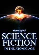 Watch Science Fiction in the Atomic Age Myflixer