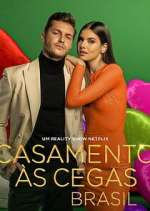 Watch Casamento Ã s Cegas: Brasil Myflixer