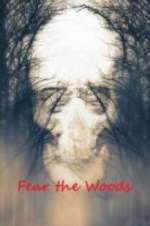 Watch Fear the Woods Myflixer